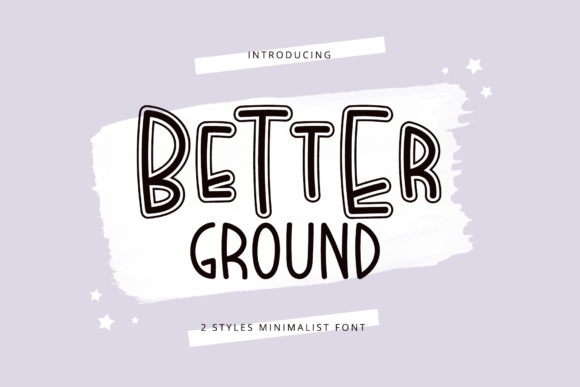 Better Ground: A Versatile Font for Digital Design